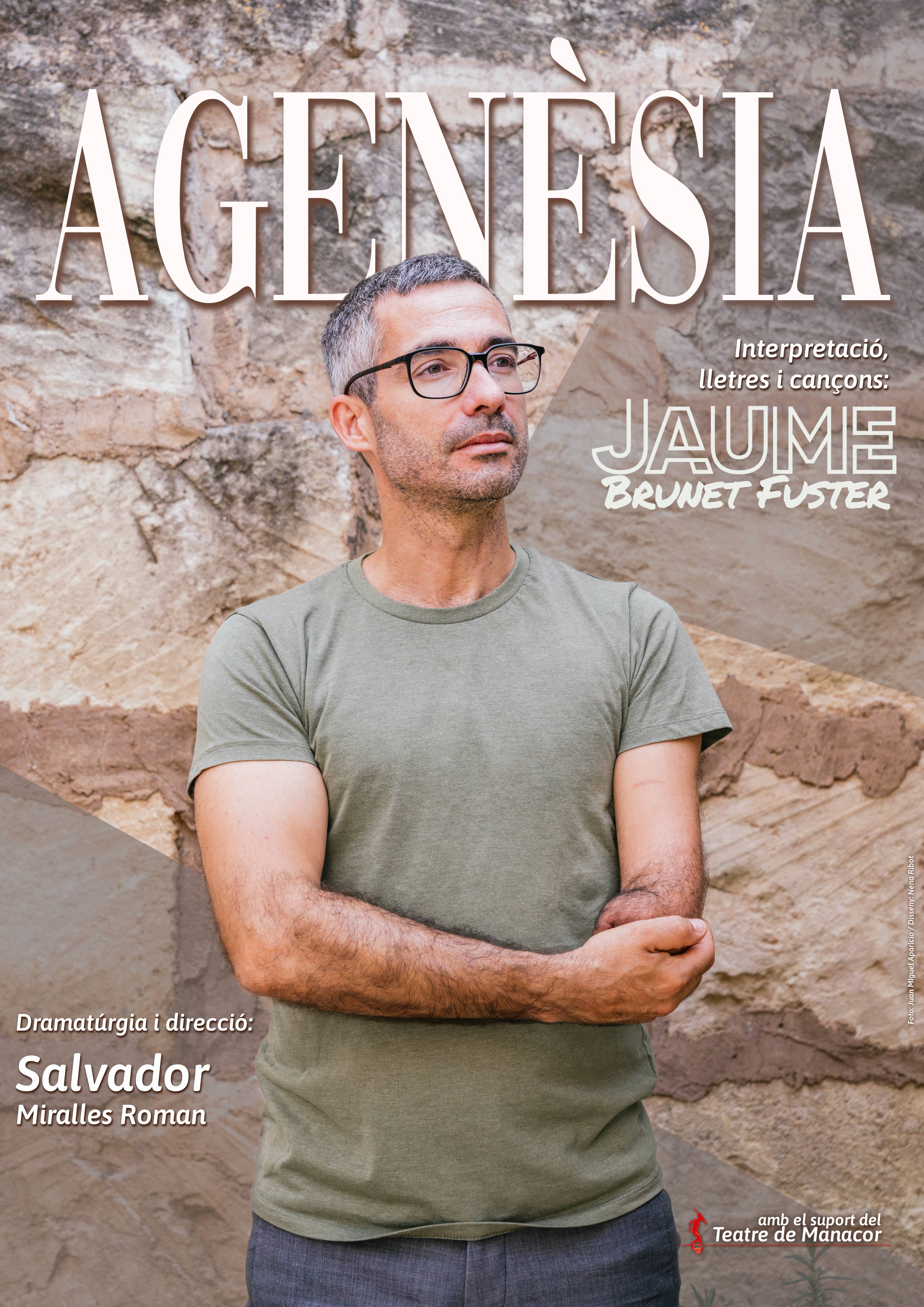Cartell de l’espectacle Agenèsia amb Jaume Brunet Fuster